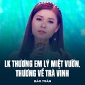 Bảo Trân、Trương Quang Tuấn、Ha Son - LK Thương Em Lý Miệt Vườn, Thương Về Trà Vinh