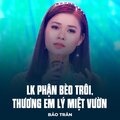Bảo Trân - LK Phận Bèo Trôi, Thương Em Lý Miệt Vườn
