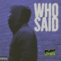 Who Said (Explicit)