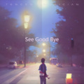 See Good bye