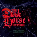 The Dark Horse Cypher、CutStonePRO、Aspekt The Aztek、Nusun、Faustoe、Obelisk Lord、Gilz - The Dark Horse Cypher I (feat. CutStonePRO, Aspekt The Aztek, NuSun, FAUSTOE, Obelisk Lord & Gilz) (Explicit)