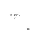 Chris Marquez - His Loss (Explicit)