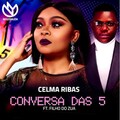 Celma Ribas、Filho do Zua - Conversa das 5