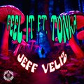 Jeff Veliz、dj tonka - Feel It (feat. Tonka)