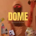 DarkoQuan、Wurkkio - DOME (feat. Wurkkio)