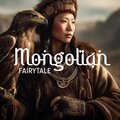 Mongolian Fairytale: Morin Khuur Music of Middle East Asia