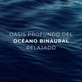 Frecuencias Binaurales、Atmósferas oceánicas、Música Relajante para la Hora del Baño - Tranquilidad De Las Mareas