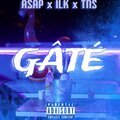 Asap Az、Ilk、TNS - Gâté (feat. ILK & TNS)(Explicit)