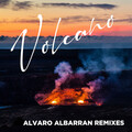 Enrique Ramil、Alvaro Albarran - Volcano (Alvaro Albarrán Main Mix)