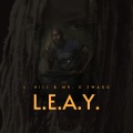 L Hill、Mr. D Swagg - L.E.A.Y. (2023 Remaster|Explicit)