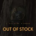 L Hill、Mr. D Swagg - Out of Stock (Explicit)