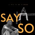 L Hill、Mr. D Swagg - Say So (Explicit)