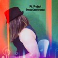 Mr. Project - Press Conference (Explicit)
