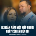 LK Ngàn Năm Một Kiếp Người, Ngày Còn Em Bên Tôi