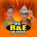 OS R、E DO FORRÓ APAIXONANDO OS CORAÇÕES - Seu Retrato