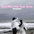 Harrykahanhai、SamKahanHai、SirChox - Tera Mera Hai Pyar Amar
