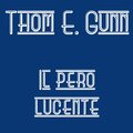 Thom E. Gunn - Pensioro passegerro