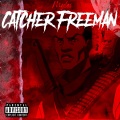 Myles - Catcher Freeman (Explicit)