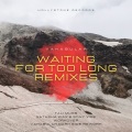 Vakabular、Natasha Wax、Sony Vibe - Waiting For Too Long (Natasha Wax & Sony Vibe Remix)