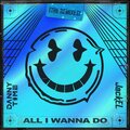 Danny Time、Big Foot - All I Wanna Do (feat. Danny Time & JackEL)(Tristan Terrestrial Remix)