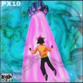 Px10、Deniz - Tunes (feat. Deniz) (Explicit)