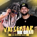 Vai Sentar no Grau (Explicit)