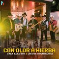 Fara Fara Duo、Los Dos Comandantes - Con Olor A Hierba (feat. Los Dos Comandantes)(En vivo)