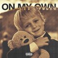 Alex Seira、Dylan Lotus - On My Own (Explicit)