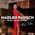 Madlen Rausch - Nicht von dieser Welt (X-Mas Mix)