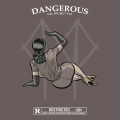 Dangerous (Explicit)