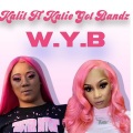 WYB (feat. Katie Got Bandz)(Explicit)