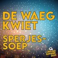 Cv Dun Ezelskop、Sperjessoep - De Waeg Kwiet (feat. Sperjessoep)