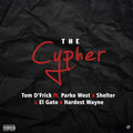 Shelter、El Gato、Parko West、Tom D'Frick、Hardest Wayne - The Cypher (Explicit)
