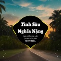 Tình Sâu Nghĩa Nặng (B Vinahouse)