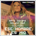 DJ Unic、Urban Latin DJ's、Srta. Dayana、Melany Kap、David Calzado y Su Charanga Habanera - Ese hombre es mio (QUE SEAMOS FELIZES LOS 3 - DJ Unic Radio Edit)