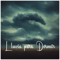 Lluvia Para Dormir