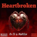 Rx Eli、Multiszn - Heartbroken (Explicit)