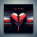 Lie to Me (Explicit)