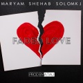 prodbyatau、Maryam shehab - FADED LOVE (feat. maryam shehab) (SOLOMKJ (remix))