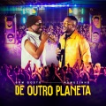 De Outro Planeta (Ao Vivo)