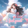Rubbish - I Feel Good