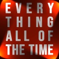 Every Thing All Of The Time (Explicit)