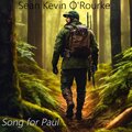 Sean Kevin O'rourke - Song for Paul