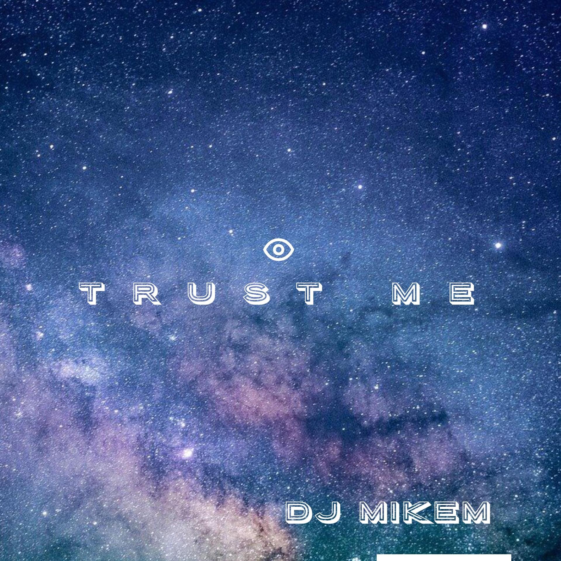 MikeM - Trust Me