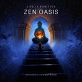 Life is Positive - Zen Oasis