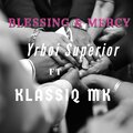 Yrboi Superior、Klassiq Mk - Blessing & Mercy (Explicit)
