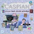 Shamyer、Nicola Winokur - CASPIAN (feat. Nicola Winokur)(Explicit)