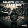 Let's Go (feat. Snoop Dogg)(Explicit)