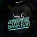Ledimo、Agnivesh、Avinash、Ancestor Beats - Bahane Bana Kar (feat. Agnivesh, Avinash & Ancestor Beats)