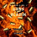 MR-J、K.O King - Guns Blazin (feat. Mr. J|Explicit)